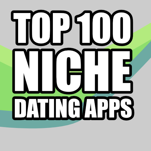 Top 100 niche dating apps